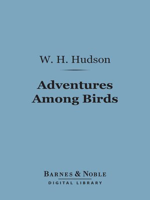 cover image of Adventures Among Birds (Barnes & Noble Digital Library)